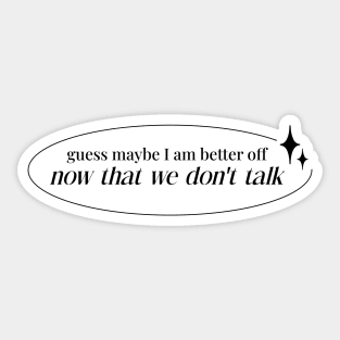 now that we don't talk Sticker